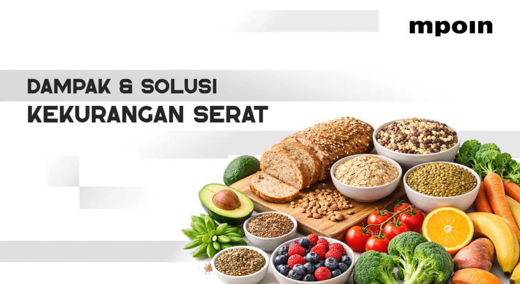 Gagal Penuhi Kebutuhan Serat? Ini Yang Akan Terjadi dan Cara Mengatasinya - MPOIN