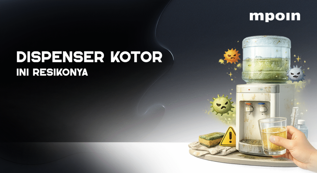 Dispenser Jarang Dibersihkan? Ini Risiko yang Banyak Orang Nggak Sadar - MPOIN