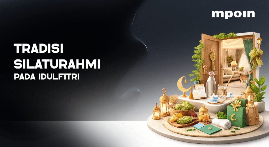 Jaga Silaturahmi Tetap Utuh Lewat Tradisi Idulfitri - MPOIN