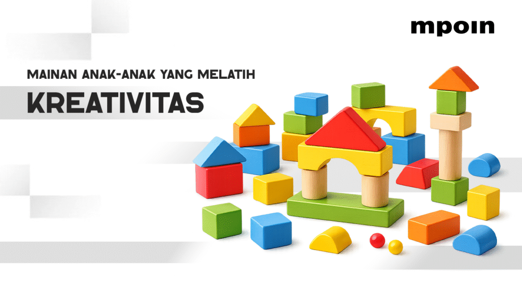Mainan Anak yang Diam-Diam Melatih Kreativitas - MPOIN
