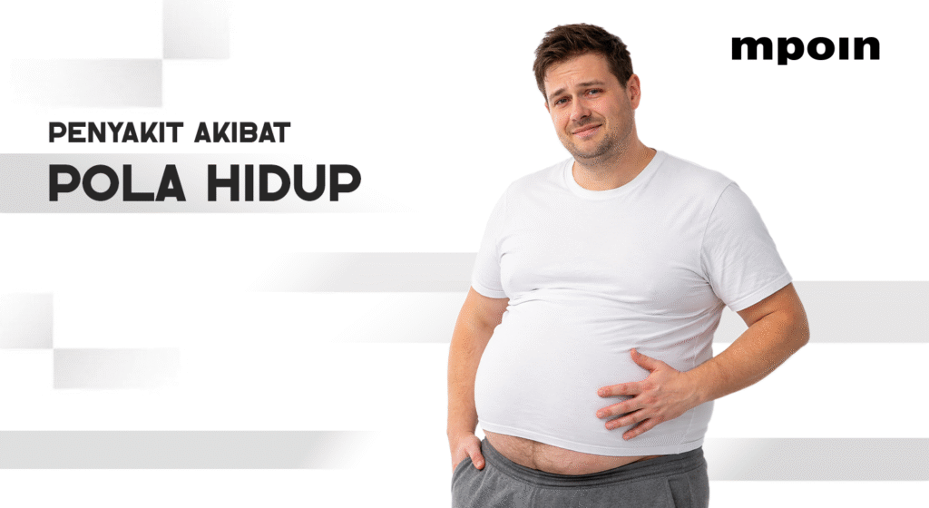 Penyakit Akibat Pola Hidup: Dari Obesitas hingga Penyakit Lingkungan - MPOIN