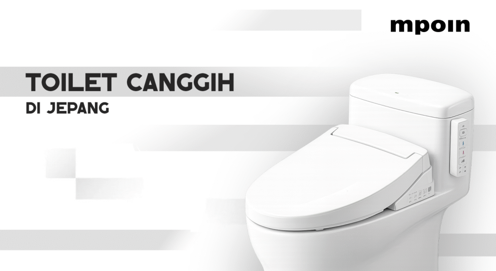 Toilet Canggih di Jepang: Dari Washlet hingga Standar Sanitasi Dunia - MPOIN