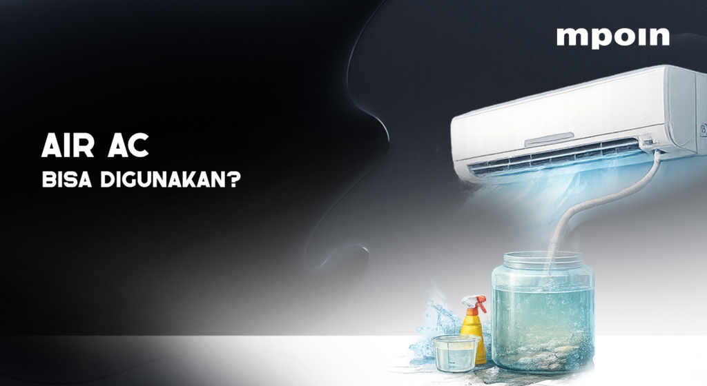 Apakah Air AC Bisa Digunakan? Cara Memanfaatkannya - MPOIN