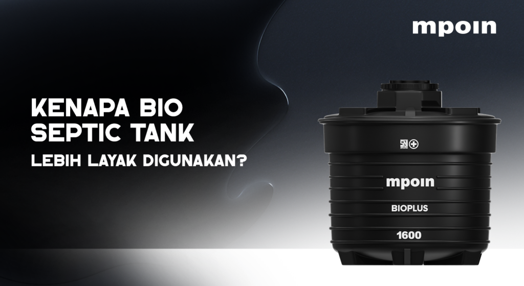 Ini Alasan Bio Septic Tank Lebih Layak Digunakan - MPOIN