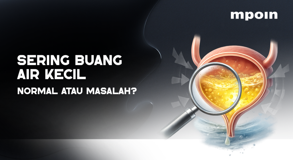 Sering Kencing Terus? Ini Penyebab yang Perlu Diketahui - MPOIN