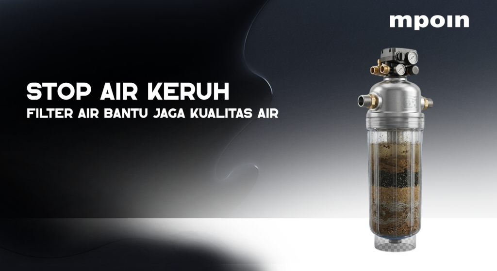 Pasir dan Lumpur Masuk ke Jalur Air Rumah, Ini Pentingnya Filter Air