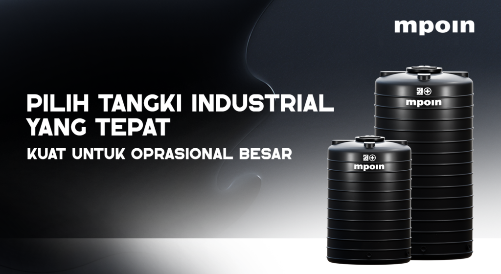 Cara Menentukan Tangki Air Industrial untuk Kebutuhan Operasional Skala Besar