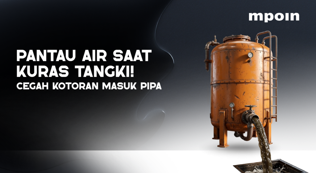 Kenapa Kondisi Air saat Pengurasan Tangki Perlu Dipantau?
