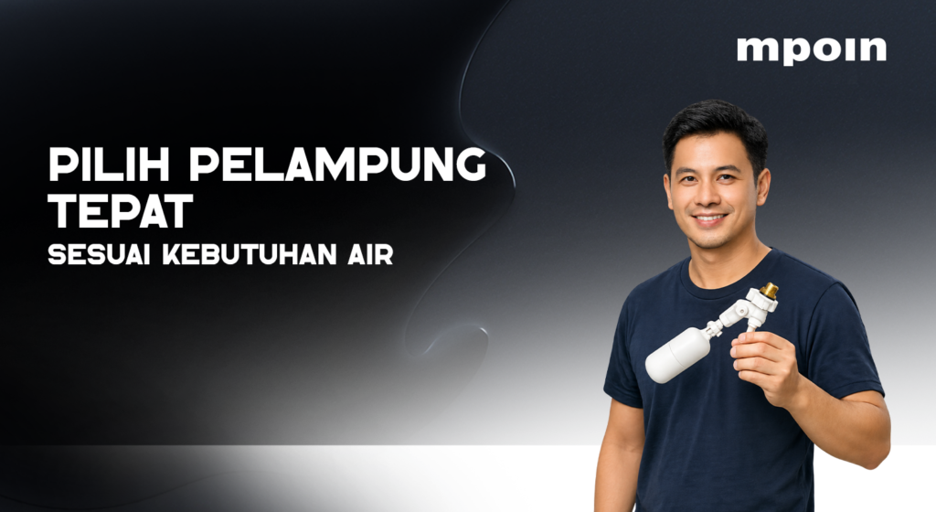 Cara Memilih Pelampung Otomatis untuk Tangki Air, Akuarium, dan Kolam Renang!